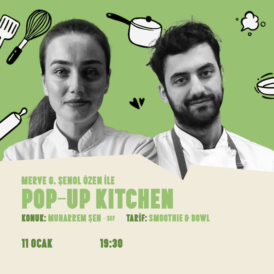 11 Ocak 2024 Merve G. Senol Ozen Ile Pop Up Kitchen Muharrem Sen