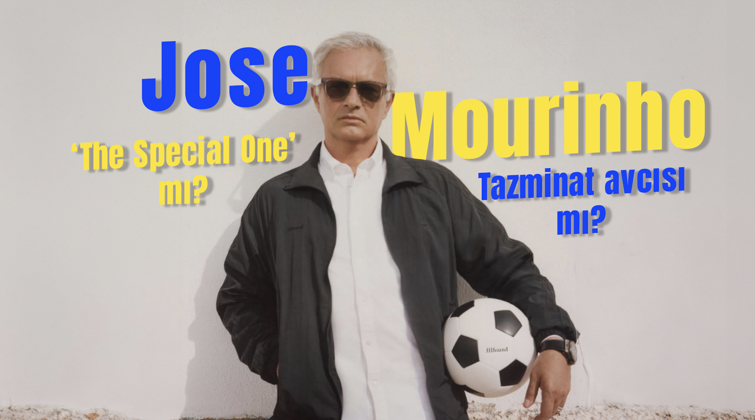 Jose Mourinho ‘The Special One’ mı? Tazminat avcısı mı?