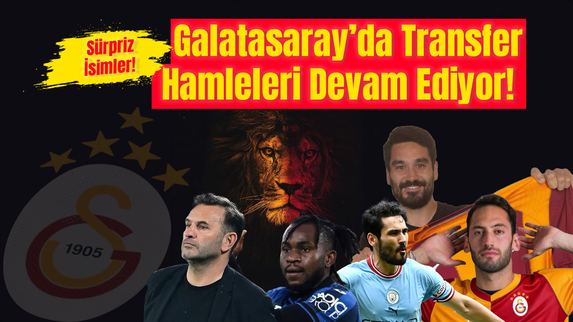Galatasaray’da Transfer Hamleleri Devam Ediyor! Gelen, Giden ve Gündemde Olan Tüm Oyuncular! Sürpriz İsimler...