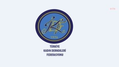 Türkiye Kadın Dernekleri Federasyonu: Kadına yönelik şiddetle mücadelede kararlılığımız sürecek