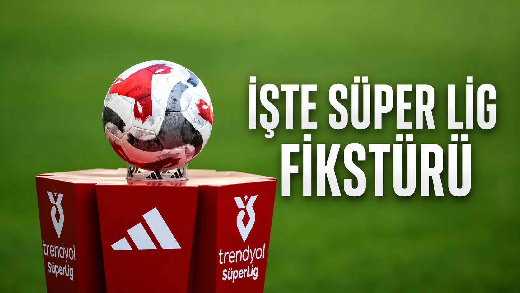 Süper Lig ilk hafta fikstürü belli oldu! 2026/27 sezonu dev maçlarla başlıyor