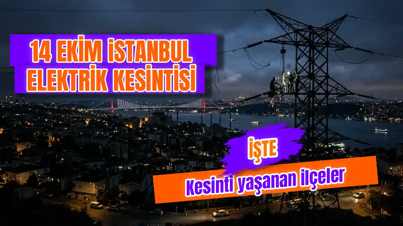 İstanbul’da bugün elektrikler ne zaman gelecek? Hangi mahallelerde elektrik kesilecek? 14 Ekim kesinti listesi