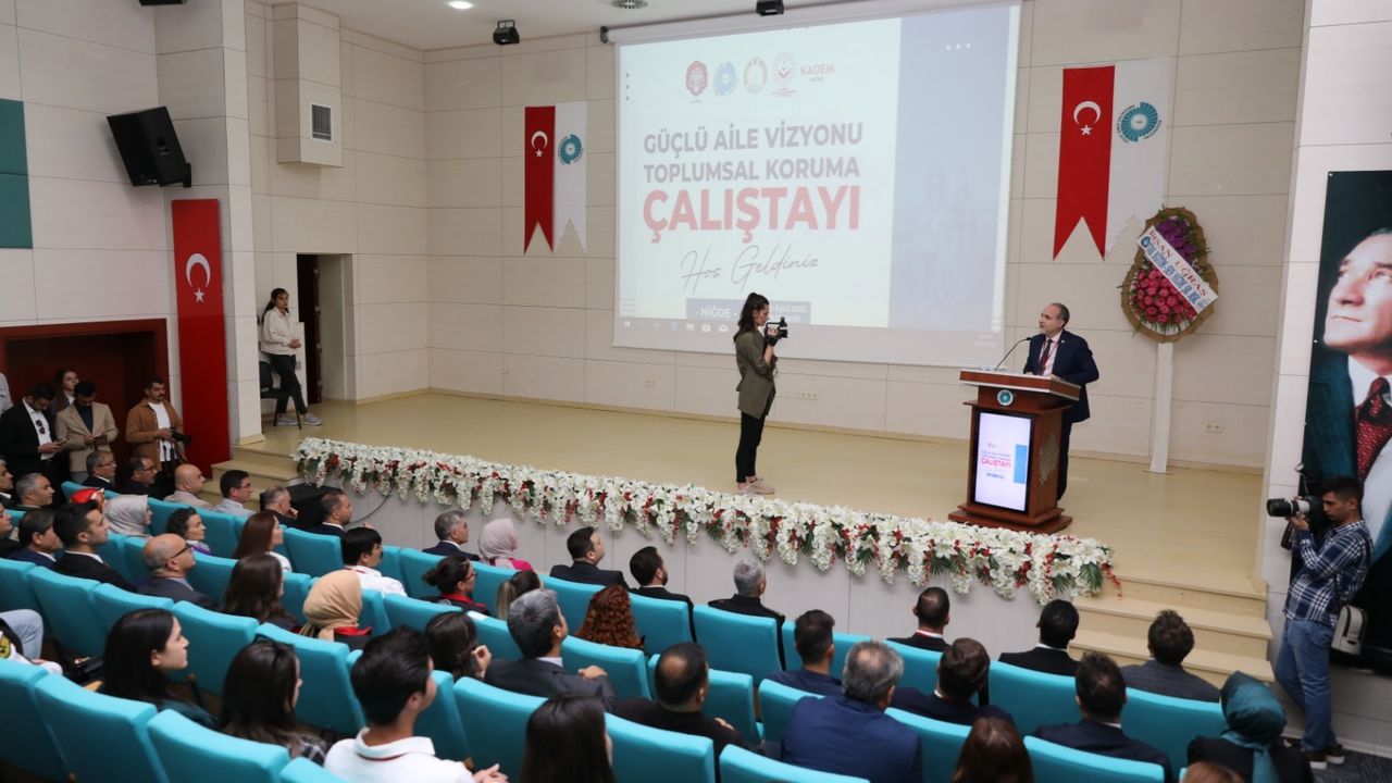 Niğde'de "Güçlü Aile Vizyonu Toplumsal Koruma Çalıştayı" düzenlendi
