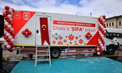 Sivas'ta ŞİFA Projesi kapsamında mobil kanser tarama aracı hizmete girdi