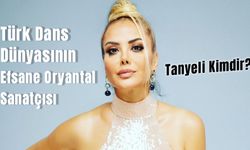 Türk Dans Dünyasının Efsane Oryantal Sanatçısı Tanyeli Kimdir?