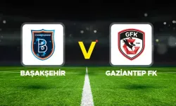 Başakşehir - Gaziantep FK Maçı Canlı Takip