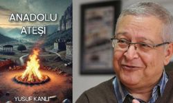 Yusuf Kanlı'dan yeni kitap: “Anadolu Ateşi” ile efsaneler ve kültürler arasında yolculuk
