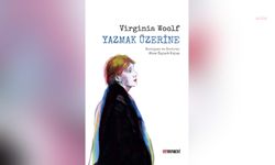 Virginia Woolf'un denemeleri "Yazmak Üzerine" ismiyle Türkçeye çevrildi
