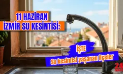 İzmir’de bugün su kesintisi var mı? 11 Haziran’da İzmir'de hangi ilçelerde sular kesilecek, ne zaman bitecek?