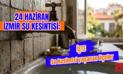 İzmir'de su kesintisi var mı? 24 Haziran İzmir su kesintisi hangi ilçelerde uygulanıyor, sular ne zaman gelecek?