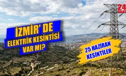 İzmir’de elektrik kesintisi hangi ilçeleri etkileyecek? 25 Haziran İzmir'de elektrikler saat kaçta gelecek?