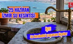 25 Haziran İzmir’de su kesintisi hangi ilçelerde olacak? İzmir’de su kesintisi ne kadar sürecek, sular kaçta gelecek?