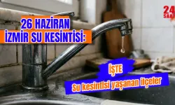 Bugün İzmir'de su kesintisi var mı? 26 Haziran İzmir su kesintisi hangi ilçelerde var? İzmir'de sular ne zaman gelecek