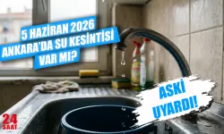 5 Haziran Ankara su kesintisi: 5 Haziran Ankara su kesintisi hangi ilçeleri etkiliyor? Sular saat kaçta gelecek?