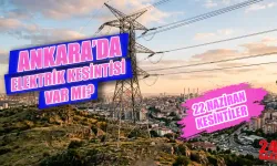 Ankara elektrik kesintisi 22 Haziran'da hangi ilçeleri etkileyecek, elektrikler ne zaman gelecek?