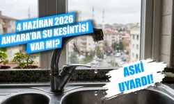 Ankara'da su kesintisi var mı? Ankara su kesintisi 4 Haziran'da hangi ilçeleri etkileyecek, sular ne zaman gelecek?