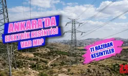 Ankara'da 11 Haziran elektrik kesintisi var mı? Ankara elektrik kesintisi hangi ilçelerde olacak, ne zaman gelecek?