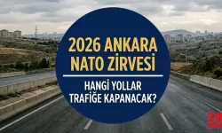 Ankara NATO zirvesi 2026: Ankara Valiliği hangi bulvar ve caddeleri ulaşıma kapatılacak? NATO zirvesi ne zaman?