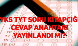 YKS TYT cevap anahtarı PDF olarak yayınlandı mı? 2026 YKS TYT soru kitapçıkları ve cevap anahtarı erişime açıldı mı?