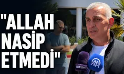 Hacıosmanoğlu: Allah nasip etmedi