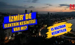 İzmir'de elektrik kesintisi var mı? 15 Haziran İzmir elektrik kesintisi hangi mahallelerde, saat kaçta gelecek?