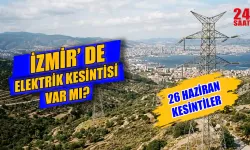 İzmir elektrik kesintisi 26 Haziran: Hangi ilçelerde elektrik kesilecek, elektrikler saat kaçta gelecek?