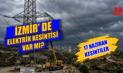 İzmir’de elektrik kesintisi var mı? 17 Haziran İzmir'de elektrik kesintisi hangi ilçelerde elektrikler ne zaman gelecek?