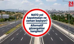 Ankara Valiliği NATO yol kapatmaları ne zaman başlıyor? Sürücüler için alternatif güzergahlar ve Ankara ulaşım rehberi
