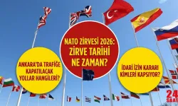 NATO Zirvesi 2026 Ankara’da ne zaman ve nerede yapılacak? Hangi yollar trafiğe kapatılacak ve kimler idari izinli olacak