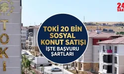 TOKİ 20 bin konut hangi illerde satılacak, başvuru şartları ne? TOKİ 20 bin konuta kimler başvurabilecek, kaç TL olacak?