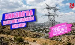 Ankara'da elektrik kesintisi ne zaman bitecek? 13 Temmuz 2026'da hangi ilçelerde elektrikler kesilecek?