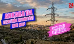 Ankara'da bugün elektrik kesintisi var mı? Ankara'da 2 Temmuz Hangi ilçelerde elektrikler ne zaman gelecek?