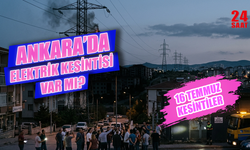 Ankara'da bugün elektrikler ne zaman gelecek? 16 Temmuz Ankara'da elektrik kesintisi nerelerde olacak?