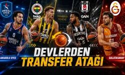 Anadolu Efes, Fenerbahçe Beko, Beşiktaş GAIN ve Galatasaray transferde hız kesmiyor