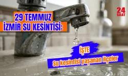 29 Temmuz İzmir su kesintisi var mı? Bugün su kesintisi hangi ilçelerde var? İzmir'de sular ne zaman gelecek?