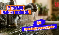 İzmir'de su kesintisi var mı? 17 Temmuz İzmir su kesintisi hangi ilçelerde, sular ne zaman gelecek?