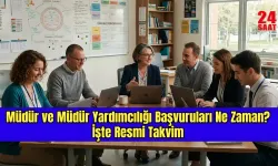 Müdür ve müdür yardımcılığı başvuruları ne zaman? 2026 MEB ilk defa yönetici görevlendirme başvuruları nasıl yapılacak?