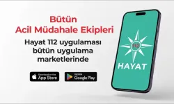 "HAYAT 112 Acil" tek uygulamada çok sayıda ihbar hizmeti sunuyor