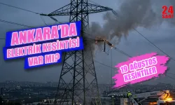 19 Ağustos Ankara elektrik kesintisi hangi mahallelerde var? Elektrikler saat kaçta gelecek?