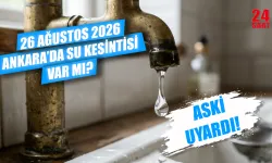 26 Ağustos Ankara'da su kesintisi var mı? Ankara su kesintisi bugün hangi mahallelerde var, sular ne zaman gelecek?