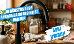 Ankara su kesintisi bugün nerede var? 10 Ağustos Polatlı, Çankaya, Bala ve Keçiören'de sular ne zaman gelecek?