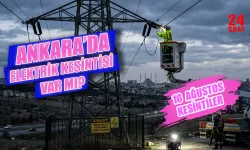 Elektrikler ne zaman gelecek? 10 Ağustos Ankara elektrik kesintisi saatleri neler, hangi ilçelerde elektrik olmayacak?