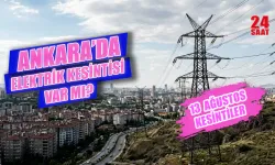 Bugün Ankara elektrik kesintisi var mı? 13 Ağustos Ankara'da elektrik kesintisi hangi ilçelerde, ne zaman gelecek?