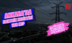 Ankara'da elektrik kesintisi var mı? 3 Ağustos 2026 Ankara'da elektrikler ne zaman gelecek, hangi ilçelerde kesinti var?