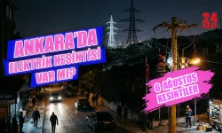 Ankara elektrik kesintisi 6 Ağustos 2026'da hangi bölgeleri etkileyecek? Elmadağ'da elektrik ne zaman gelecek?