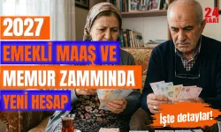 Emekli maaş ve memur zammında yeni hesap ne? Ocak 2027 maaş zammı kesinleşti mi? İşte yüzde 8,5-10,5 senaryosu