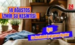 Bugün İzmir'de su kesintisi var mı? İzmir su kesintisi 14 Ağustos'ta hangi ilçelerde var, sular ne zaman gelecek?