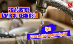 Bugün İzmir'de su kesintisi var mı? 26 Ağustos Bornova, Karabağlar ve Karaburun’da su kesintisi ne zaman bitecek?