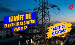 İzmir'de elektrikler ne zaman gelecek? 7 Ağustos İzmir elektrik kesintisi hangi mahallelerde uygulanacak?