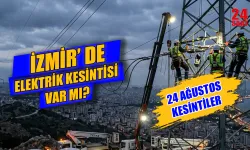 İzmir'de 25 Ağustos elektrik kesintisi var mı? İzmir elektrik kesintisi saat kaçta başlayacak, ne zaman bitecek?
